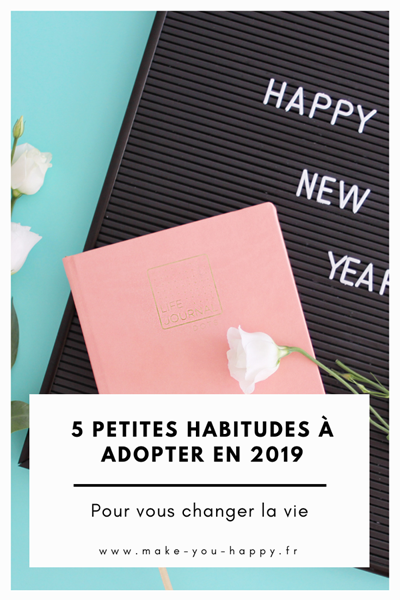 5 petites habitudes à adopter en 2019